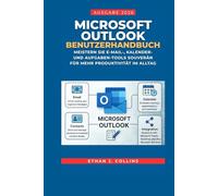 Microsoft Outlook Benutzerhandbuch, Ausgabe 2026: Meistern Sie E-Mail-, Kalender- und Aufgaben-Tools souverän für mehr Produktivität im Alltag
