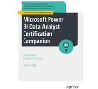 Microsoft Power BI Data Analyst Certification Companion: Preparation for Exam PL-300