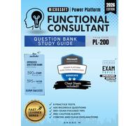 Microsoft Power Platform Functional Consultant - Question Bank Study Guide, Exam code PL-200
