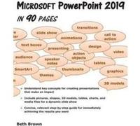Microsoft PowerPoint 2019 In 90 Pages - Beth Brown - Amazon Digital Services LLC KDP - Livre en Anglais Beth BrownBeth Brown (Auteur)