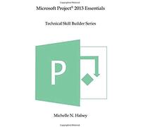 Microsoft Project 2013 Essentials