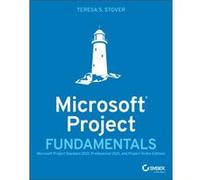 Microsoft Project Fundamentals by Teresa S. Stover Teresa S. Stover (Auteur)