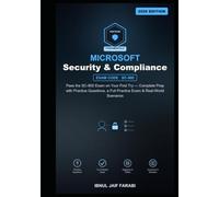 Microsoft Security, Compliance, and Identity Fundamentals Study Guide 2026: Pass the SC-900 Exam on Your First Try - Complete Prep with Practice Questions, a Full Practice Exam & Real-World Scenarios
