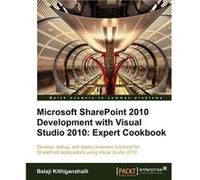 Microsoft Sharepoint 2010 Development With Visual Studio 2010 Expert Cookbook