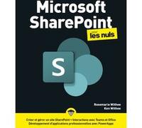 Microsoft SharePoint Pour les Nuls Ken Withee (Auteur), Rosemarie Whitee (Auteur), Dominique Maniez (Traduction)
