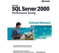 Microsoft SQL Server 2000 Performance Tuning Technical Reference, Pro-Technical Refere Dean Thompson, Edward Whalen, Marcilina Garcia, Steve Adrien Deluca (Auteur)