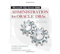 Microsoft Sql Server 2008 Administration For Oracle Dbas