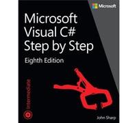 Microsoft Visual C# Step By Step (Developer Reference (Paperback)) (Paperback) John Sharp, (Auteur)