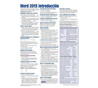 Microsoft Word 2013 Introducción Guía de referencia rápida (Hoja de referencia con instrucciones, consejos y accesos directos - Guía plastificada) (Spanish Edition)