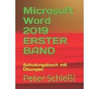 Microsoft Word 2019 - Erster Band, Schulungsbuch Mit Übungen