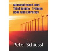 Microsoft Word 2019 Third Volume - Training Book With Exercises