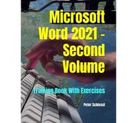 Microsoft Word 2021 - Second Volume: Training Book With Exercises