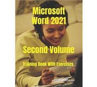 Microsoft Word 2021 Second Volume Training Book With Exercises - Peter Schiessl - Amazon Digital Services LLC KDP - Livre en Anglais Peter SchiesslPeter Schiessl (Auteur)