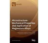 Microstructure-Mechanical Properties And Application Of Magnesium Alloys