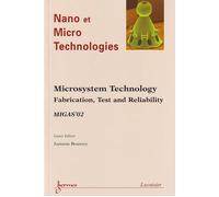 Microsystem technology : fabrication, test and reliability m - Boussey Jumana - Hermes Science Publications - broché - Livre
