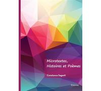 Microtextes, Histoires et Poèmes - Constanza Sagasti - Edilivre-Aparis - broché - Récit