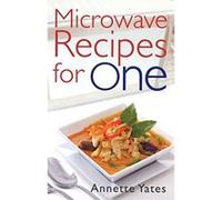 Microwave Recipes for One Annette Yates (Auteur)