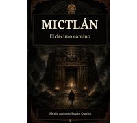 Mictlan: El decimo camino