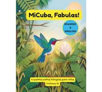 MiCuba, Fábulas! Volumen 5: 9 cuentos bilingües de animales cubanos sobre carácter, paciencia y sabiduría