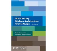 Mid-century modern architecture travel guide East coast usa - LUBELL SAM/BRADLEY DARREN - Phaidon Press - broché - Beau livre