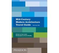 Mid-century modern architecture travel guide LUBELL SAM/BRADLEY DARREN (Auteur)