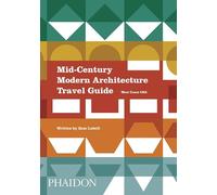 MID-CENTURY MODERN ARCHITECTURE TRAVEL GUIDE: WEST COAST USA