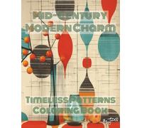 Mid-Century Modern Charm: Timeless Patterns Coloring Book