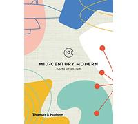 Mid-Century Modern : Icônes du design – Thames & Hudson