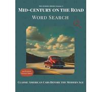 Mid-Century on the Road: Classic American Cars Before the Modern Age: 100 Large Print Word Find Puzzles and Classic Car Facts: A Mid-Century Nostalgia ... of The Echoes Series | 8.5 x 11 in. 127 pages