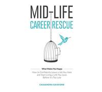 Mid-Life Career Rescue (What Makes You Happy)