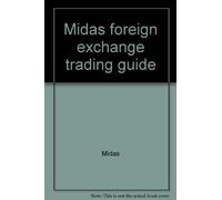 Midas foreign exchange trading guide