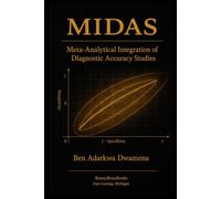 MIDAS: Meta-Analytical Integration of Diagnostic Accuracy Studies: Theory, Methods, and Software