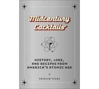 Midcentury Cocktails by Cecelia Tichi Cecelia Tichi (Auteur)