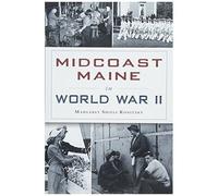 Midcoast Maine In World War Ii