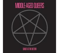 Middle-Aged Queers - Shout at the Hetero (10")