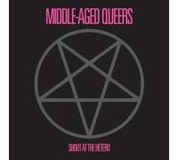 Middle-Aged Queers - Shout at the Hetero (10")