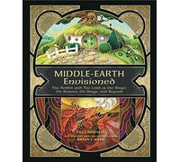 Middle-earth Envisioned: The Hobbit and The Lord of the Rings: On Screen, On Stage, and Beyond