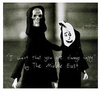Middle East - I Want That You are. [Import]
