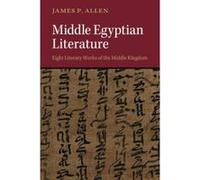 Middle Egyptian Literature: Eight Literary Works of the Middle Kingdom - [Livre en VO] James P Allen (Auteur)
