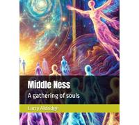 Middle Ness: A gathering of souls