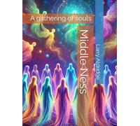 Middle Ness: A gathering of souls