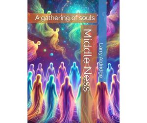 Middle Ness: A gathering of souls