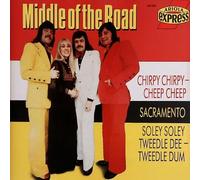 Middle Of The Road - Chirpy Cheep / Sakramento / Soley etc.