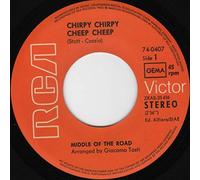 MIDDLE OF THE ROAD - Chirpy chirpy cheep cheep / Rainin' 'n painin' / 74-0407
