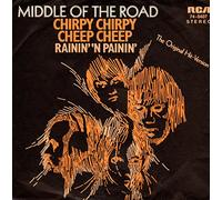 MIDDLE OF THE ROAD - MIDDLE OF THE ROAD / CHIRPY CHIRPY CHEEP CHEEP / RAININ``N PAININ`/ Originalaufnahme / Bildhülle / RCA # 74-0407 / Deutsche Pressung / 7" Vinyl Single Schallplatte