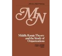 Middle Range Theory And The Study Of Organizations