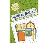 Middle School Back to School Word Search Puzzles: Word Searches with Easy to Read Print about Middle School, Autumn, and More | 6x9 Inches, 110 pages | 50+ Puzzles