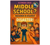Middle School? Disaster!: Freshmen In Disarray