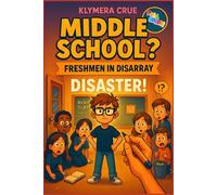MIDDLE SCHOOL? DISASTER!: Freshmen in disarray