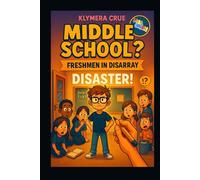 MIDDLE SCHOOL? DISASTER!: Freshmen in disarray